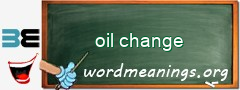 WordMeaning blackboard for oil change